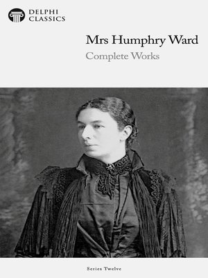 cover image of Delphi Complete Works of Mrs. Humphry Ward